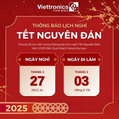 Viettronics Thủ Đức - Thông báo nghỉ lễ tết Nguyên Đán 2025